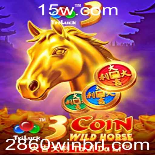 Descubra as Aventuras de 3CoinWildHorse e Como Vencer com 2860win