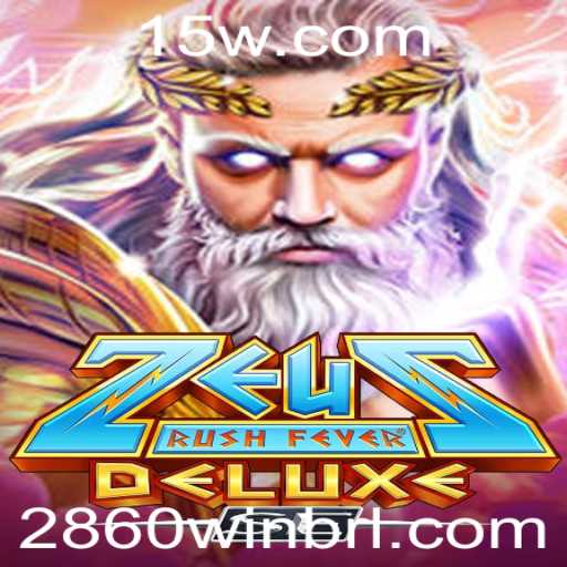 Descubra o Inovador Jogo ZeusRushFeverDeluxeSE e Encontre a Palavra-Chave 2860win